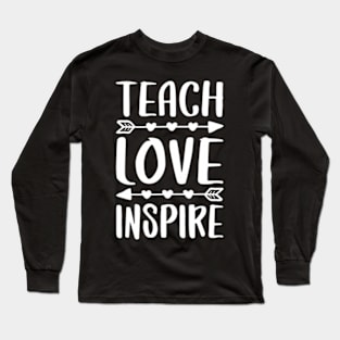 Teach Love Inspire Back To School Teacher Long Sleeve T-Shirt